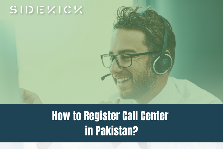 Register a Call Center in Pakistan